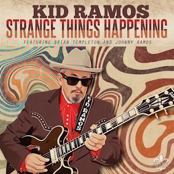Kid Ramos - Strange Things Happening  