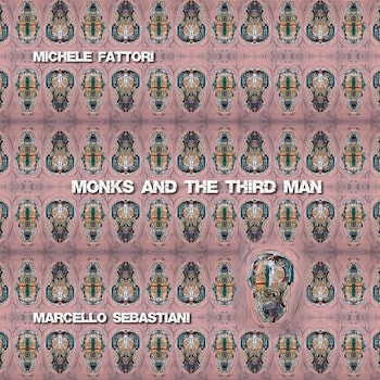 Michele Fattori / Marcello Sebastiani - Monks and the third man  