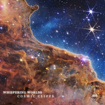 Whispering Worlds - Cosmic Cliffs  