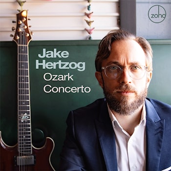 Jake Hertzog - Ozark Concerto  