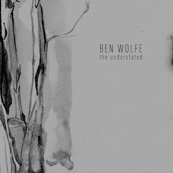 Ben Wolfe - The Understated  