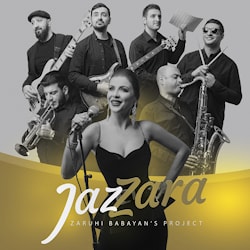 Zaruhi Babayan’s Project - JazZara  