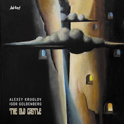 Alexey Kruglov / Igor Goldenberg - The Old Castle  