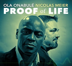 Ola Onabulé / Nicolas Meier - Proof of Life  