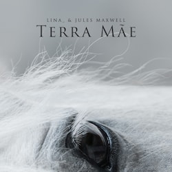 LINA_ & Jules Maxwell - Terra Mãe  