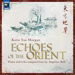 Katie Yao Morgan - Echoes of the Orient  