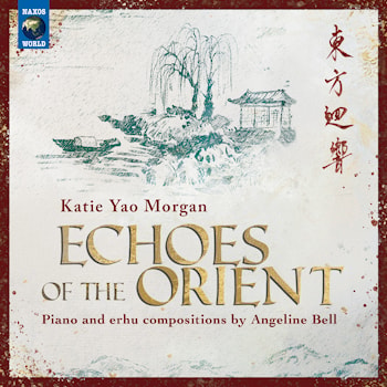 Katie Yao Morgan - Echoes of the Orient  