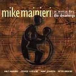Mike Mainieri - An American Diary: The Dreamings  