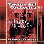 Vienna Art Orchestra - Artistry in Rhythm (A European Suite)  