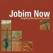 Hagberg / Bergeron Quartet - Jobim Now  