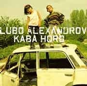 Lubo Alexandrov - Kaba Horo  