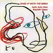 Carlo Actis Dato / Kazutoki Umezu - Wake Up With The Birds  