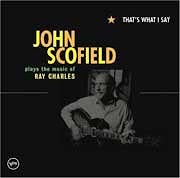 John Scofield - That’s What I Say  