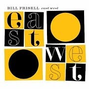 Bill Frisell - East/West  