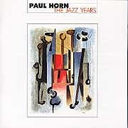 Paul Horn - The Jazz Years  