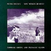 Peter Oxley's New Noakes Quartet - Through Green and Pleasant Lands  