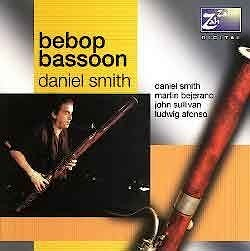 Daniel Smith - Bebop Bassoon  
