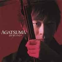 Agatsuma - Beyond  