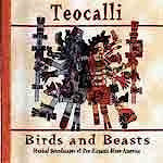 Teocalli - Birds and Beasts  
