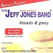 Jeff Jones Band - Biscuits & Gravy  