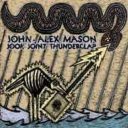 John-Alex Mason - Jook Joint Thunderclap  